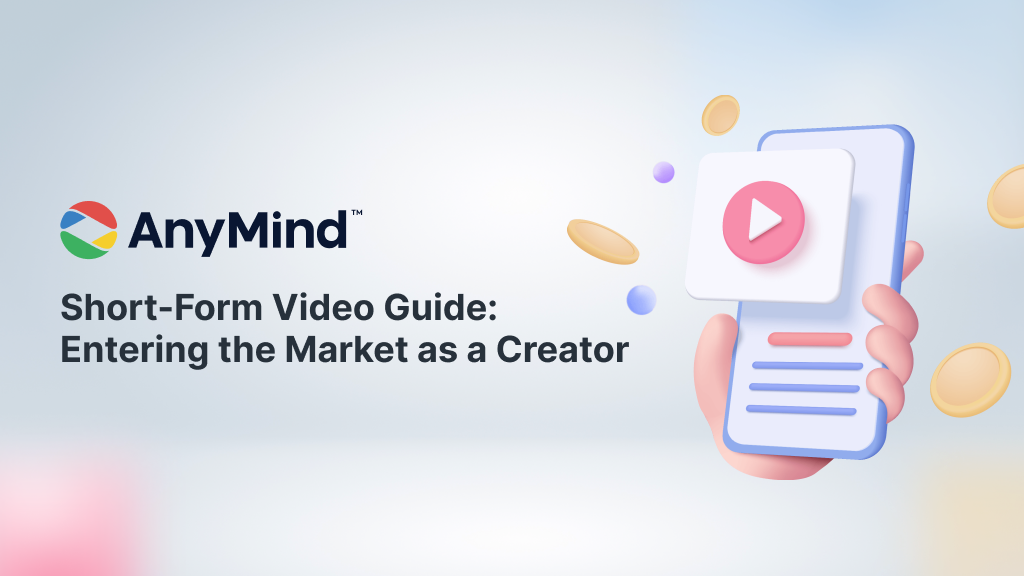 Comprehensive Guide to Short-Form Video: How Creators Can Step Into the Market