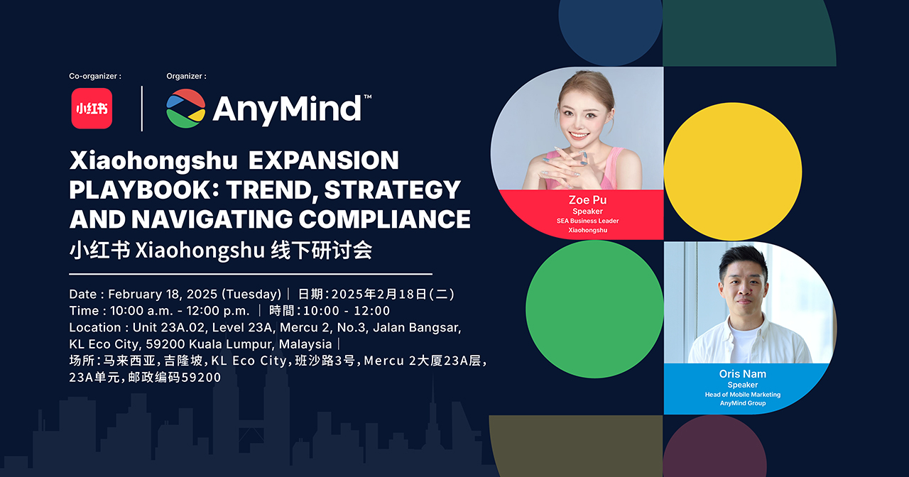 Malaysia: XHS Expansion Playbook: Trend, Strategy and Navigating Compliance Seminar