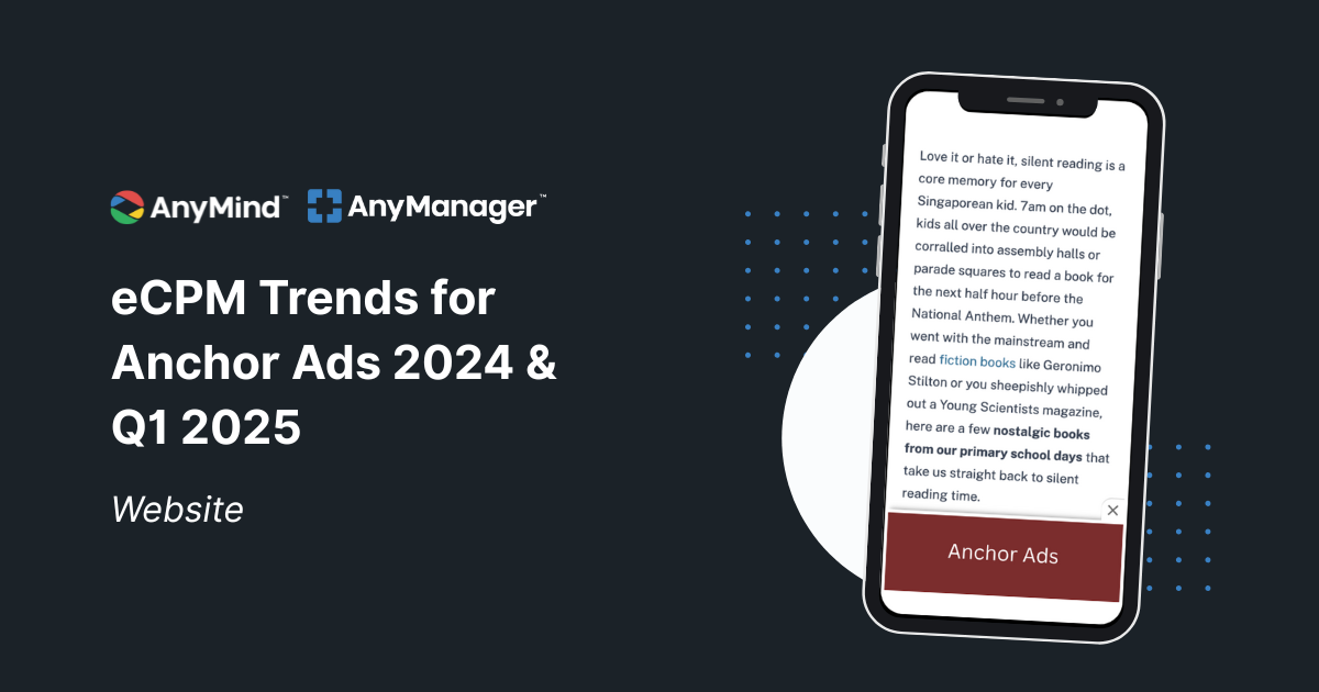Download: eCPM Trends for Anchor Ads 2024 & Q1 2025 (Web)