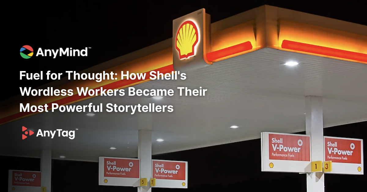 Fuel for Thought: How Shell’s Wordless Workers Became Their Most Powerful Storytellers