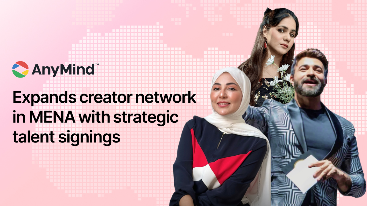 AnyMind Group expands creator network in MENA with strategic talent signings