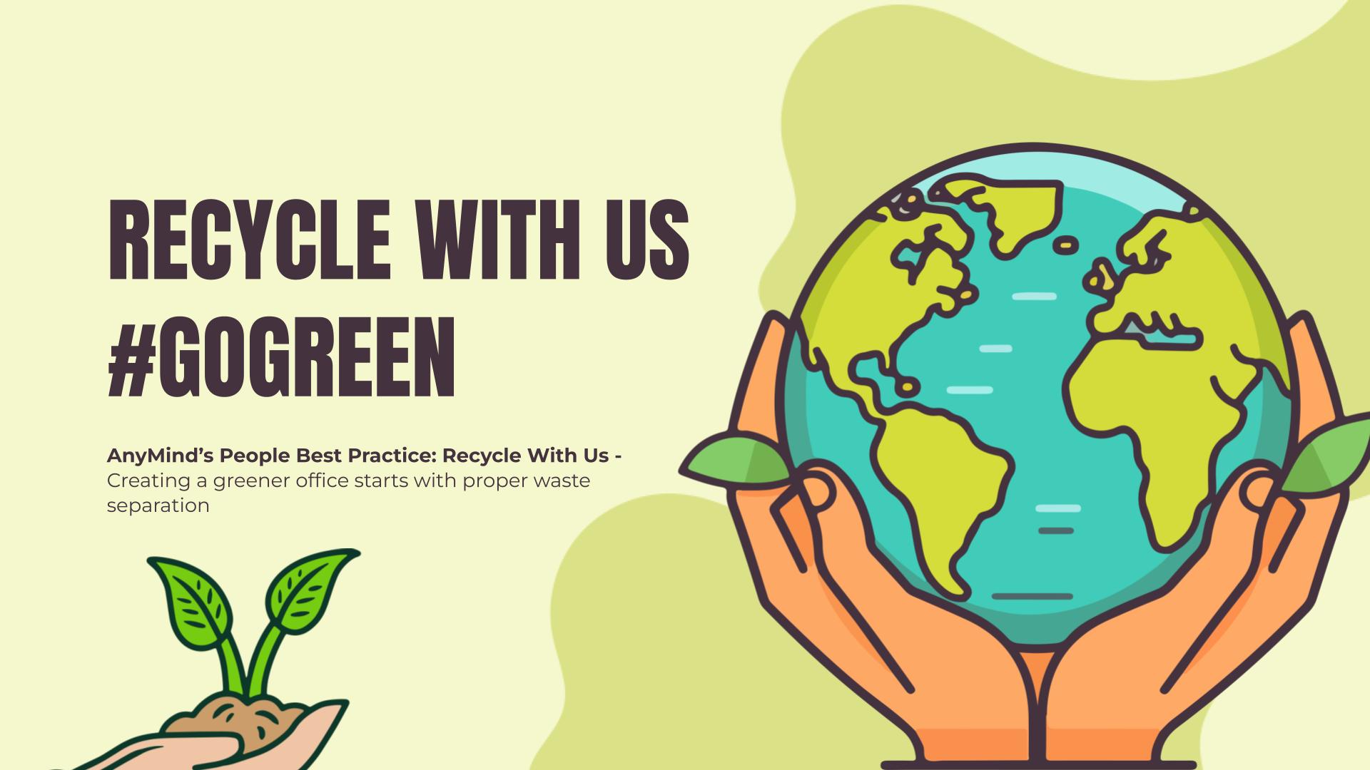 AnyMind People Best Practice: Recycle With Us สร้างออฟฟิศรักษ์โลก เริ่มจากการแยกขยะอย่างถูกวิธี