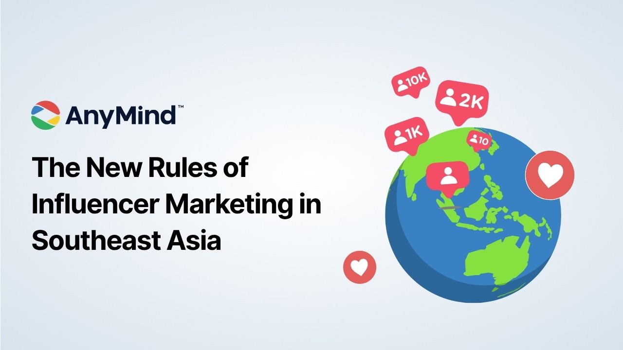 The New Rules of Influencer Marketing in Southeast Asia