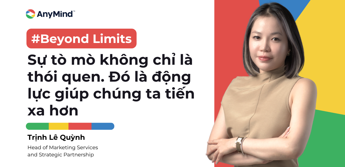 #BeyondLimits: Sự tò mò không chỉ là thói quen. Đó là động lực giúp chúng ta tiến xa hơn